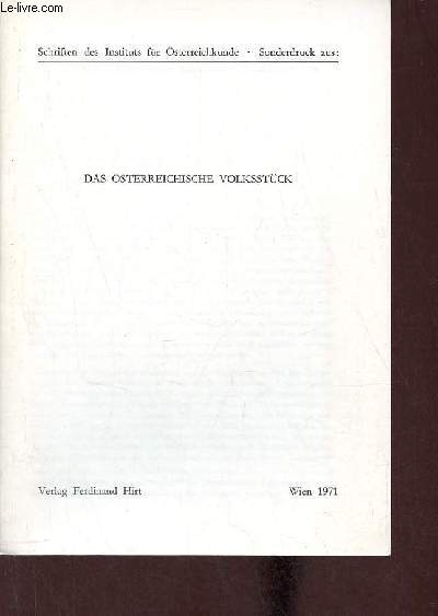 Das sterreichische volksstck - Schriften des Instituts fr sterreichkunde .