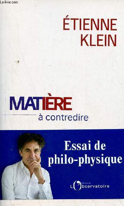 Matire  contredire - Essai de philo-physique.