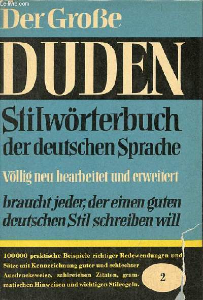 Der grosse Duden band 2 - Duden stilwrterbuch der deutschen sprache das wort in seiner verwendung.