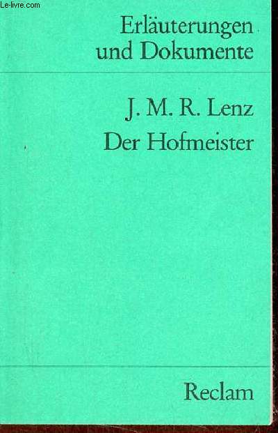 Erluterungen und Dokumente - Jakob Michael Reinhold Lenz der hofmeister oder vorteile der privaterziehung - Universal-Bibliothek nr.8177 [2].