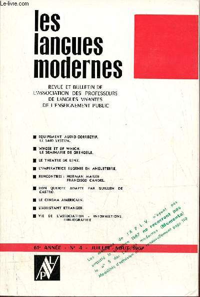 Les langues modernes n4 61e anne juillet-aot 1967 - Equipement audio-correctif le said system - whose et of which le seminaire de Grenoble - le theatre de Lenz - l'impratrice Eugnie en Angleterre - rencontres : Norman Mailer, Francisco Candel etc.