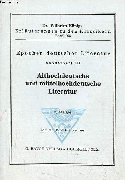 Epochen deutscher literatur sonderheit III - Althochdeutsche und mittelhochdeutsche literatur - 2.auflage - Dr.Wilhelm Knigs erluterungen zu den klassikern band 268.