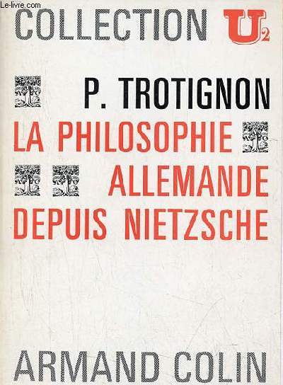 La philosophie allemande depuis Nietzsche - Collection U2 n40.