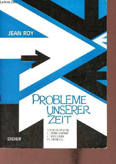 Probleme unserer zeit - Thmes prpars d'entrainement  la correction grammaticale,  la lecture du journal et  l'expression orale (vocabulaire politique, technique et conomique).