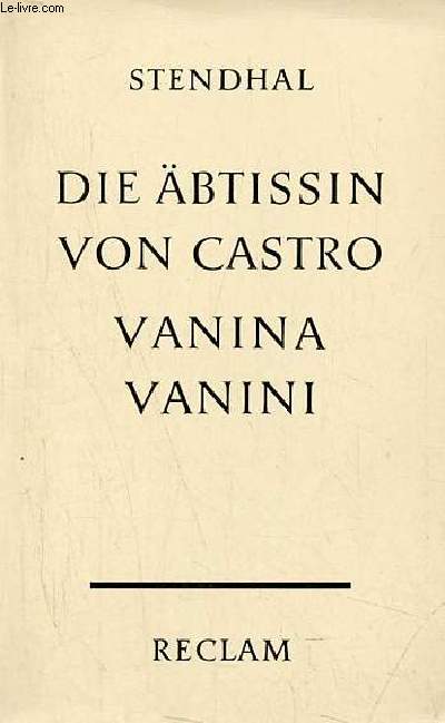 Die btissin von castro - Vanina Vanini - novellen - Universal-Bibliothek nr.5088/89.