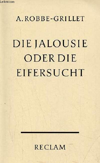 Die jalousie oder die eifersucht - roman - Universal-Bibliothek nr.8992/93.