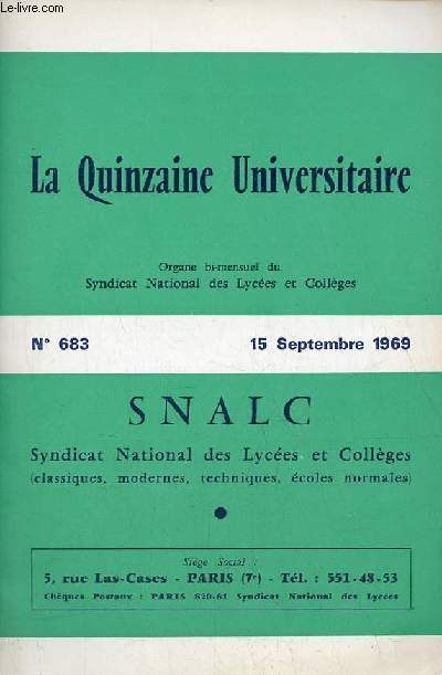 La Quinzaine Universitaire n683 15 septembre 1969 - Editorial - appel  nos militants, amis et sympathisants - qu'est ce que le SNALC ? - ce que vous offre le SNALC : des structures, un progamme -  propos du SNALC les prjugs qu'il faut draciner etc
