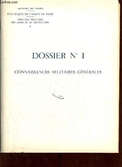 Ministre des armes - tat-major de l'arme de terre - direction technique des armes et de l'instruction - Dossier n1 connaissances militaires gnrales.