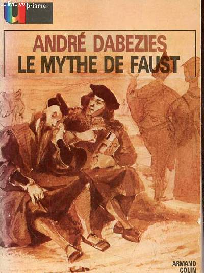 Le mythe de Faust - Collection U Prisme n5.