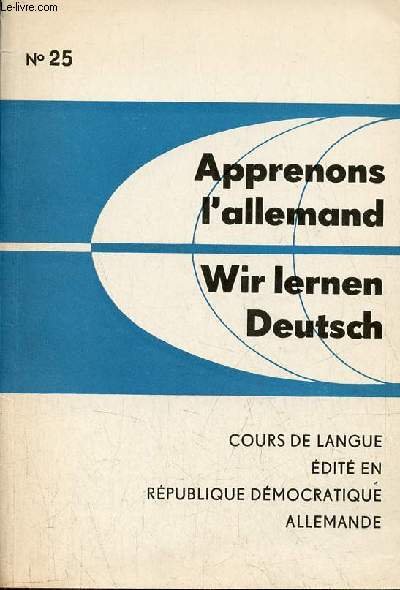 Apprenons l'allemand - wir lernen deutsch - Cours de langue dit en Rpublique dmocratique allemande - n25.