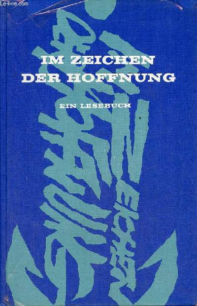 Im zeichen der hoffnung ein lesebuch.