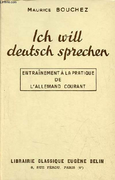 Ich will deutsch sprechen - Entrainement  la pratique de l'allemand courant.