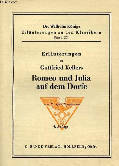 Erluterungen zu Gottfried Kellers Romeo und Julia auf dem dorfe - 4.auflage - Dr.Wilhelm Knigs erluterungen zu den klassikern band 251.