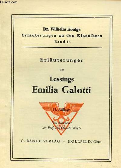 Erluterungen zu Lessings Emilia Galotti - Dr.Wilhelm Knigs erluterungen zu den klassikern band 16 - 13.auflage.