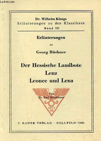 Erluterungen zu Georg Bchner der hessische landbote lenz Leonce und Lena - Dr.Wilhelm Knigs erluterungen zu den klassikern band 236.