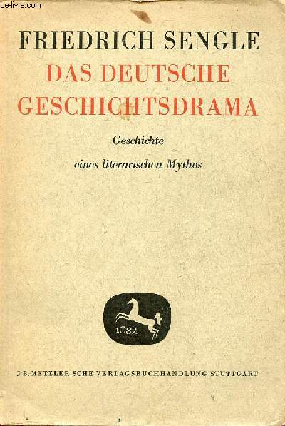 Das deutsche geschichts-drama - Geschichte eines literarischen mythos.