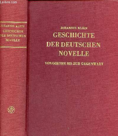 Geschichte der deutschen novelle von Goethe bis zur gegenwart - Vierte, verbesserte und erweiterte auflage.