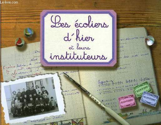 Les coliers d'hier et leurs instituteurs.