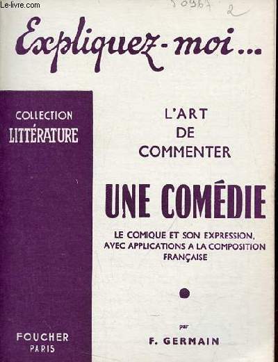 L'art de commenter une comdie - le comique et son expression, avec applications  la composition franaise - Collection littrature.