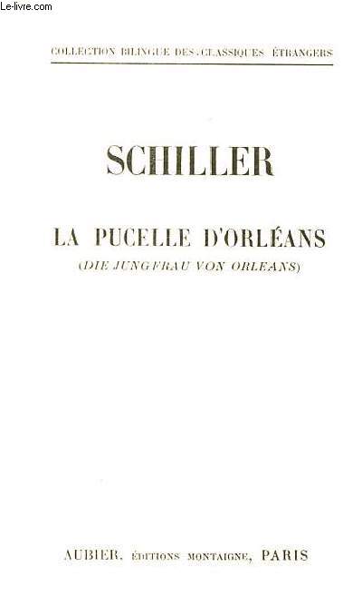 La Pucelle d'Orlans (die jungfrau von Orleans) - Collection bilingue des classiques trangers.