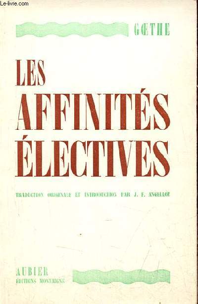 Les affinits lectives - Collection les romans clbres dans les littratures trangres.