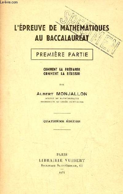 L'preuve de mathmatiques au baccalaurat - Premire partie - Comment la prparer comment la russir - 4e dition.