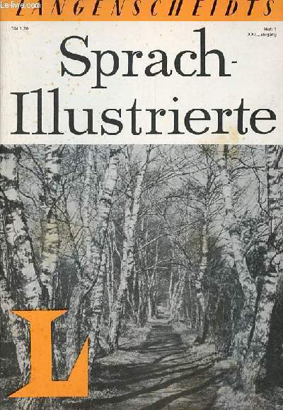 Langenscheidts Sprach-Illustrierte heft 1 XXI Jahrgang - Grobstadt report stuttgart - verbale ausdrcke mit prpositionen - verbindungen mit als - verbale ausdrcke mit dativ - sorgen - gleichlautende verben (homonyme) - attribute zu relativstzen etc.