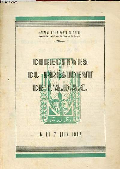 Directives du Prsident de l'A.D.A.C. - 6 et 7 juin 1942.