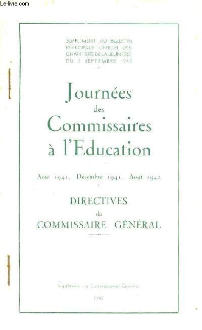 Journes des commissaires  l'ducation - Aot 1941, dcembre 1941, aot 1942 - Directives du commissaire gnral - Supplment au bulletin priodique officiel des chantiers de la jeunesse du 5 septembre 1942.