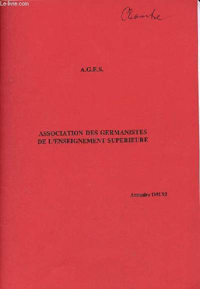A.G.E.S. Association des germanistes de l'enseignement suprieure annuaire 1991/92.