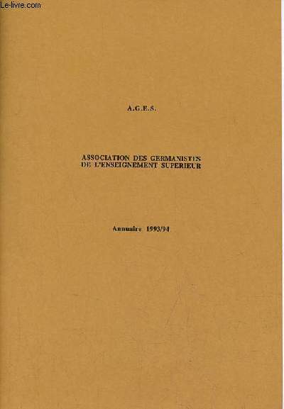 A.G.E.S. Association des germanistes de l'enseignement suprieur annuaire 1993/94.