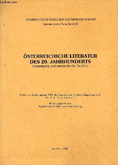 Innsbrucker beitrge zur kulturwissenschaft Germanistische reihe band 21 - Osterreichiche literatur des 20.jahrhunderts franzsische und sterreichische beitrge.