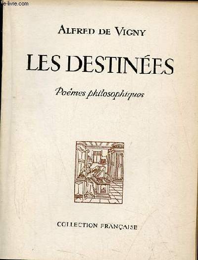 Les destines pomes philosophiques - Collection franaise.