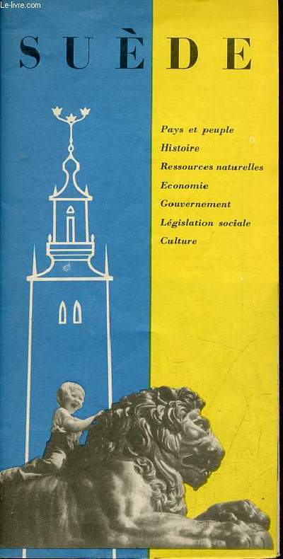 Une plaquette dpliante : Sude pays et peuple,histoire,ressources naturelles,conomie,gouvernement,lgislation sociale, culture.