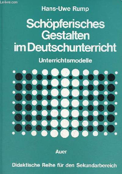 Schpferisches gestalten im deutschunterricht - unterrichtsmodelle.