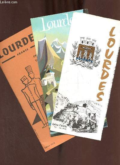 Lot de 3 plaquettes sur Lourdes : Lourdes centre mondial de plerinage - Lourdes - Loudes France centre de tourisme restaurants, pension hotel 1972.