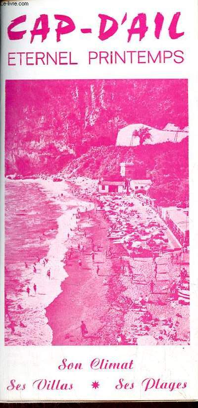 Une plaquette dpliante : Cap-d'Ail eternel printemps - son climat, ses villas,ses plages.