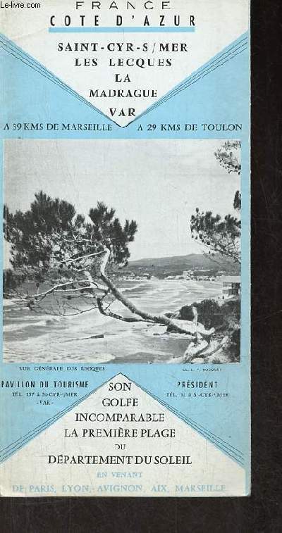 Une plaquette dpliante : France Cte d'Azur Saint-Cyr-s/mer les lecques la madrague var.