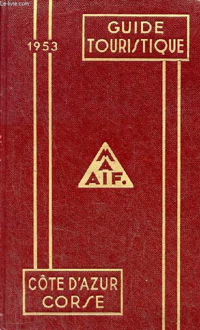 Guide touristique Maaif Cte d'Azur Corse 1953.
