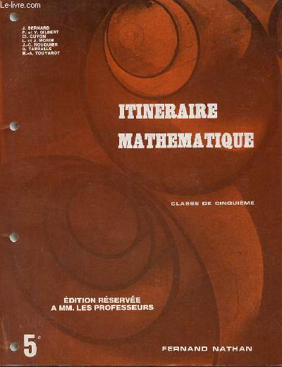 Itinraire mathmatique classe de cinquime - dition rserve  MM.les professeurs.