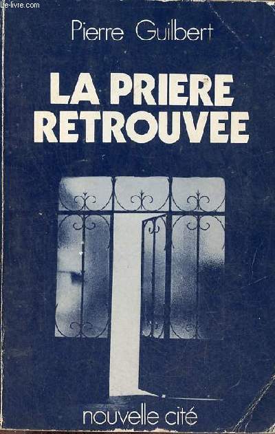 La prire retrouve.