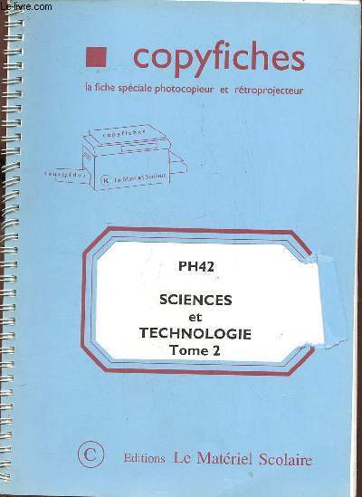 Copyfiches la fiche spciale photocopieur et rtroprojecteur - PH42 Science et technologie - Tome 2.