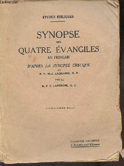 Etudes bibliques - Synopse des quatre évangiles en français d'après la synopse grecque.
