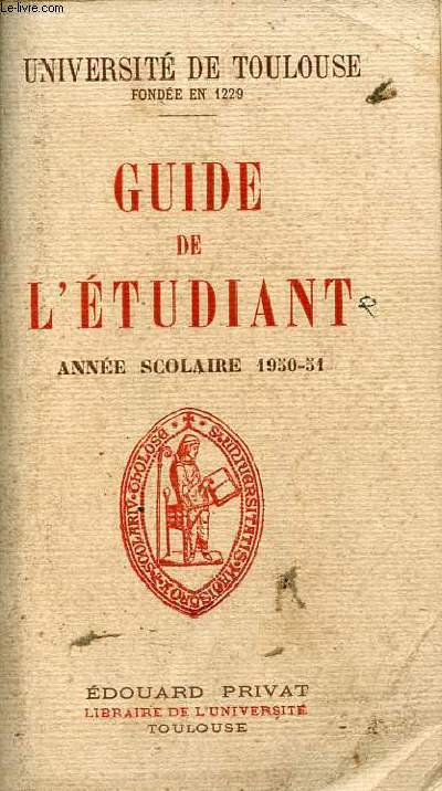 Guide de l'tudiant anne scolaire 1950-51 - Universit de Toulouse fonde en 1229.