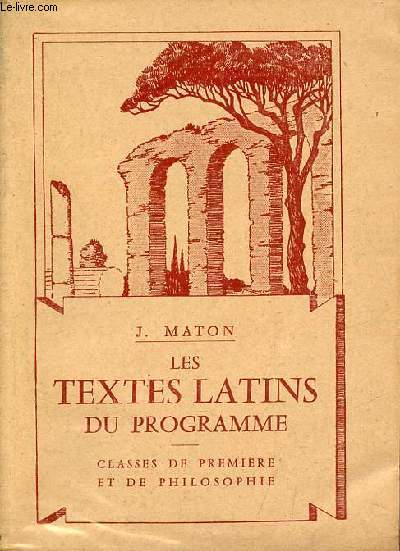 Les textes latins du programme - Classes de premire et de philosophie - 7e dition.