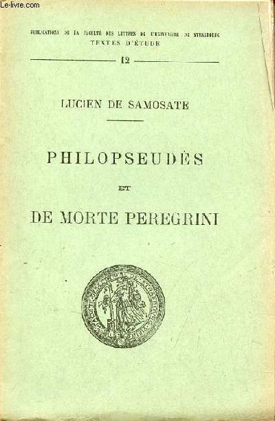 Philopseuds et de morte peregrini - Collection publications de la facult des lettres de l'universit de Strasbourg textes d'tude n12.