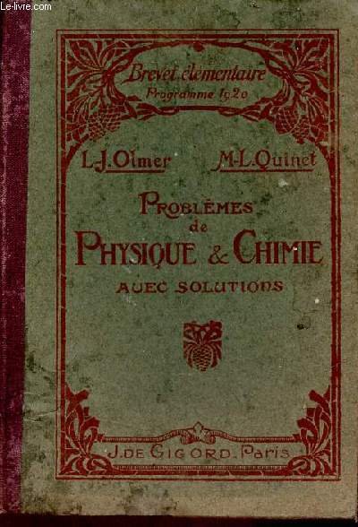 Problmes de Physique et Chimie avec solutions pour le brevet lmentaire (programme de 1920).