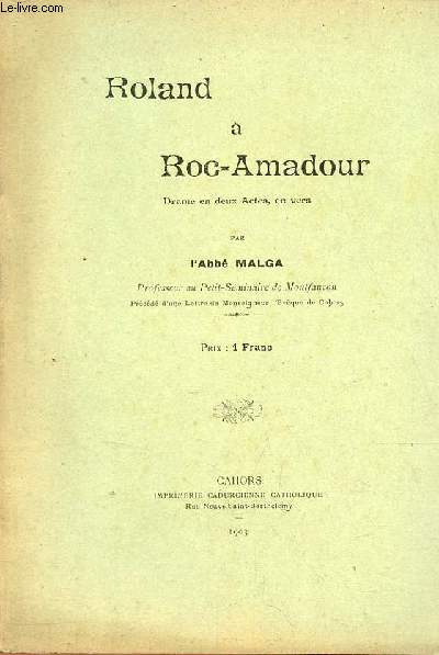 Roland  Roc-Amadour drame en deux actes, en vers.