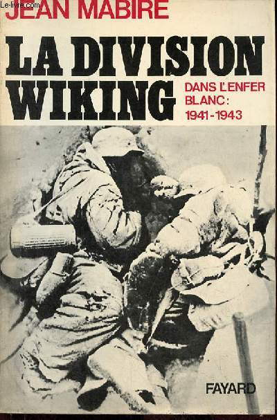 La division Wiking dans l'enfer blanc 1941-1943.