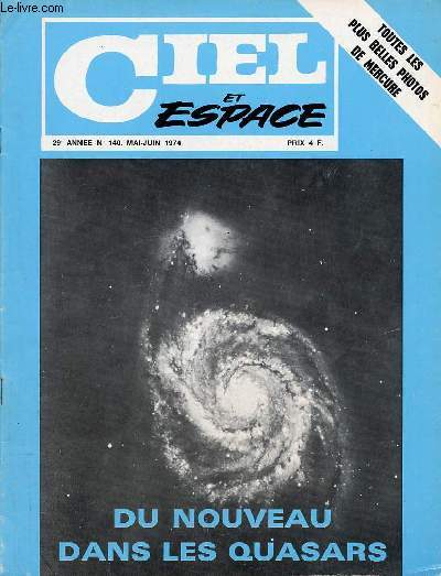 Ciel et espace n140 29e anne mai-juin 1974 - Du nouveau dans les quasars - mercure par Mariner 10 - occultation de saturne - carte pour l'observation des mtores.